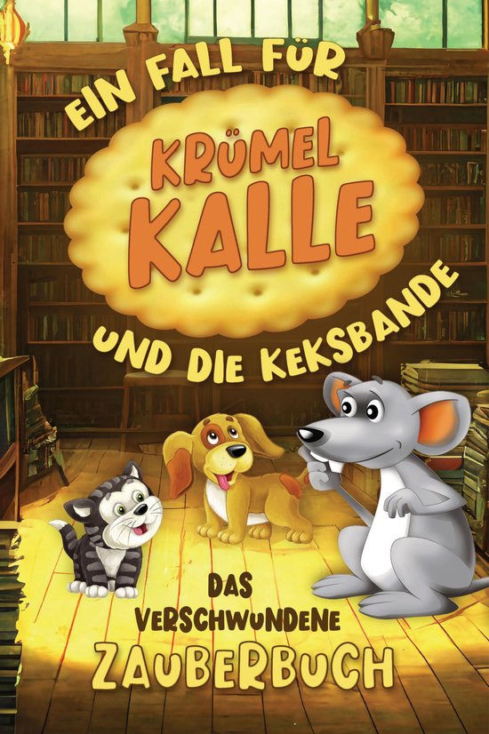 Das verschwundene Zauberbuch - Ein Fall für Krümel Kalle u ... - cover