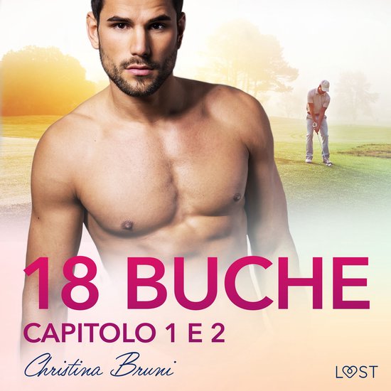 18 buche: capitolo 1 e 2 - erotica gay - cover
