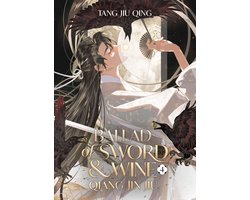 Ballad of Sword and Wine: Qiang Jin Jiu (Novel) 4 - Ballad of Sword and Wine: Qiang Jin Jiu (Novel) Vol. 4