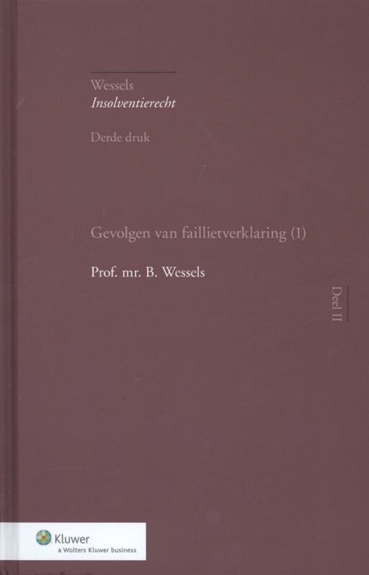 Wessels Insolventierecht 002 - Gevolgen van faillietverklari ... - cover