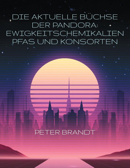 Die aktuelle Büchse der Pandora: Ewigkeitschemikalien PFAS  ... - cover