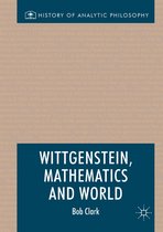 History of Analytic Philosophy- Wittgenstein, Mathematics and World