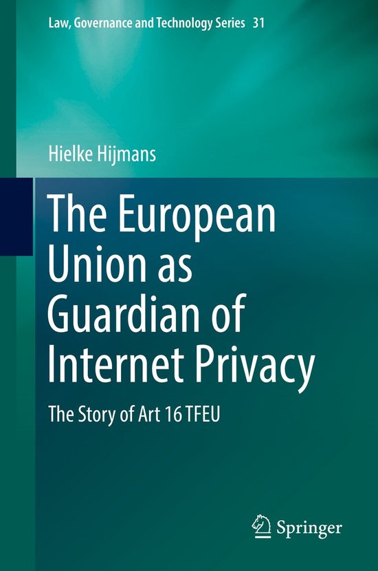 The European Union as Guardian of Internet Privacy - cover