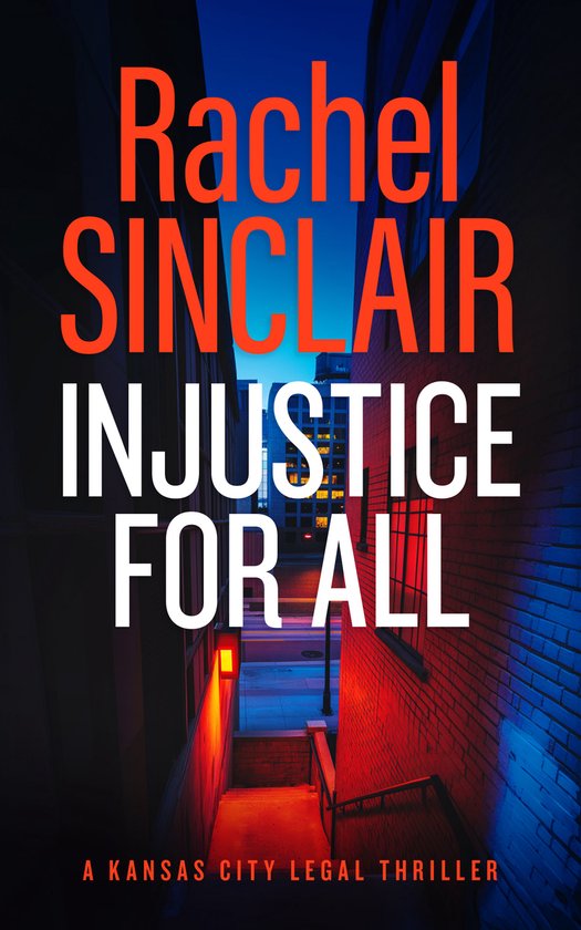 Kansas City Legal Thrillers- Injustice For All - cover