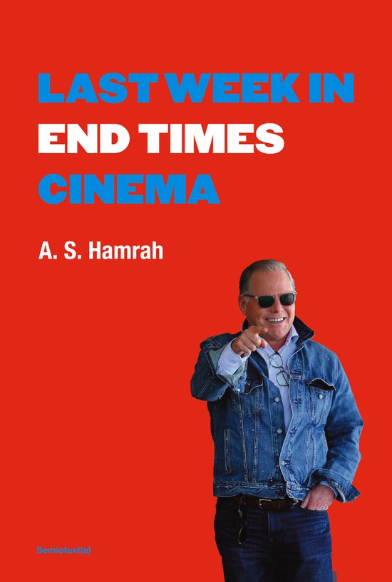 Semiotext(e) / Active Agents- Last Week in End Times Cinema - cover