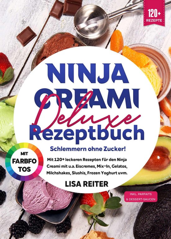 Ninja Creami Deluxe Rezeptbuch – Schlemmern ohne Zucker! - cover