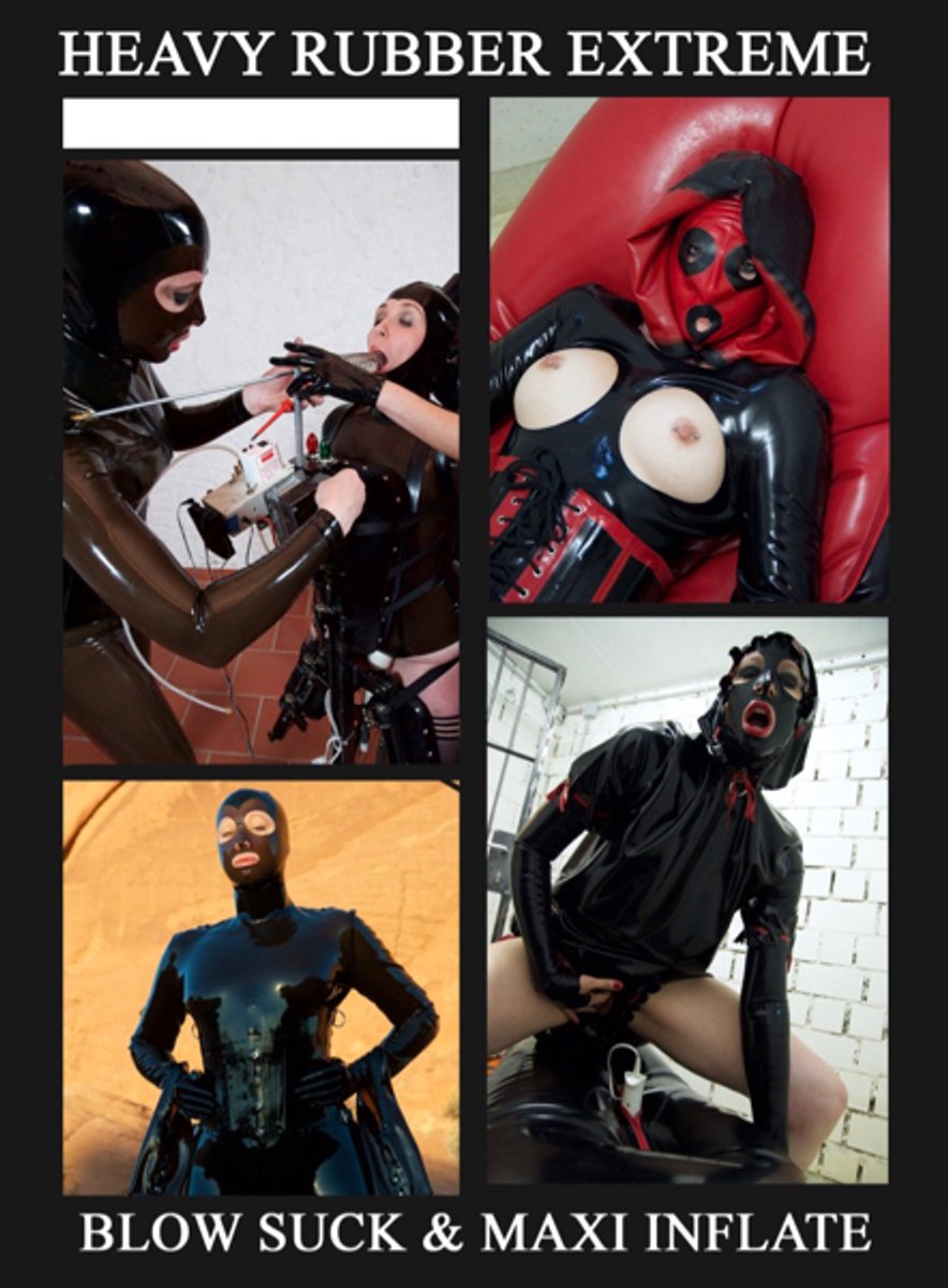 Heavy Rubber Extreme - Blow Suck & Maxi Inflate - 182803