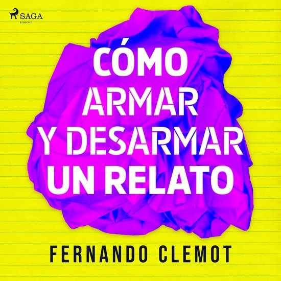 Cómo armar y desarmar un relato - cover