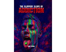 The Slippery Slope of Addiction