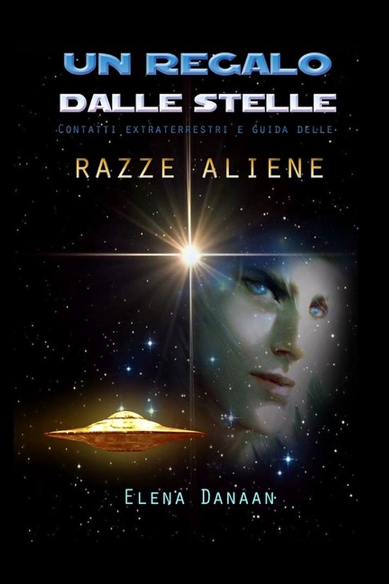 Boekomslag 'Un Regalo Dalle Stelle' met een buitenaards gezicht, een UFO en een sterrenhemel.