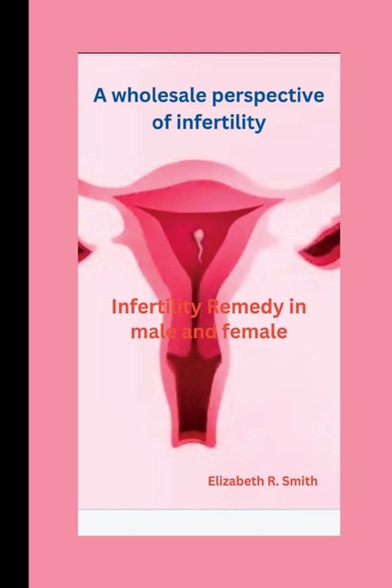 A wholesale perspective of infertility - cover