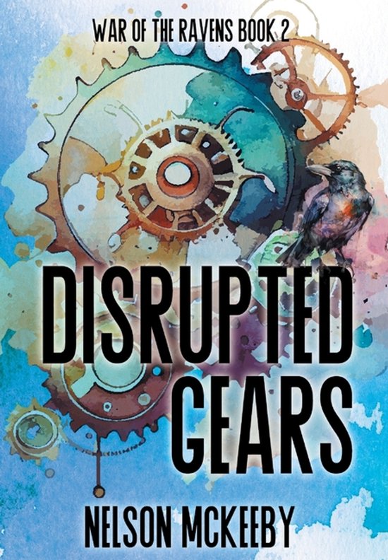 War of the Ravens- Disrupted Gears - cover