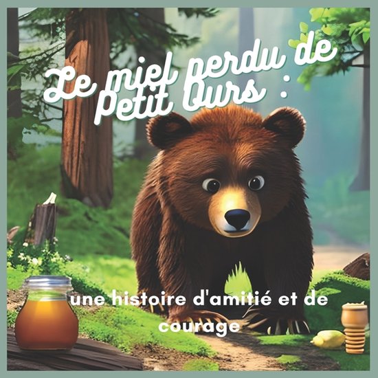 Le miel perdu de Petit Ours