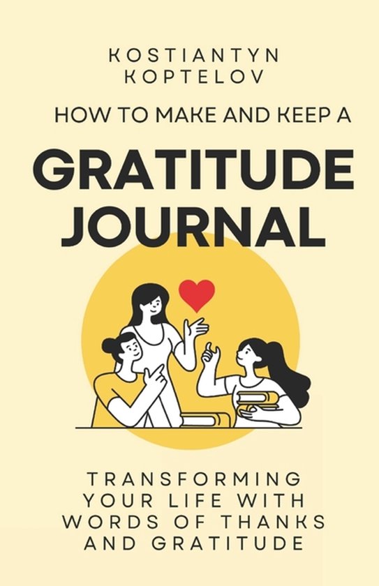 How to make and Keep a Gratitude Journal - cover
