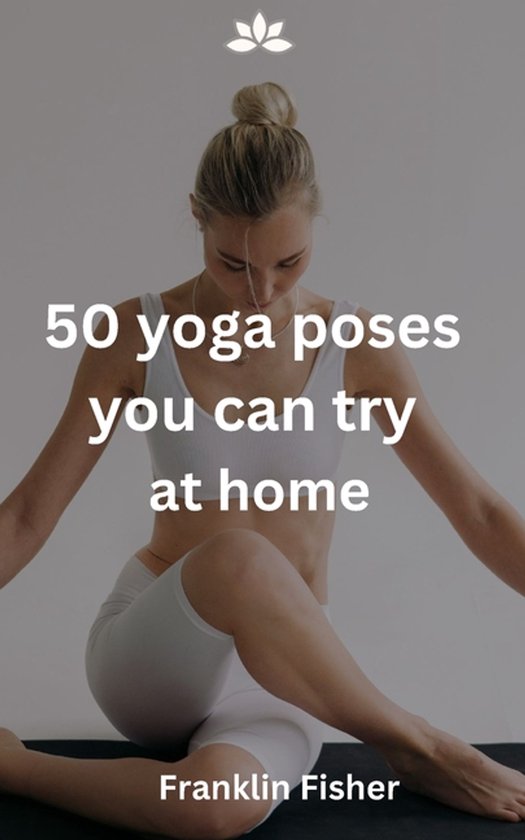50 yoga poses you can try at home - cover