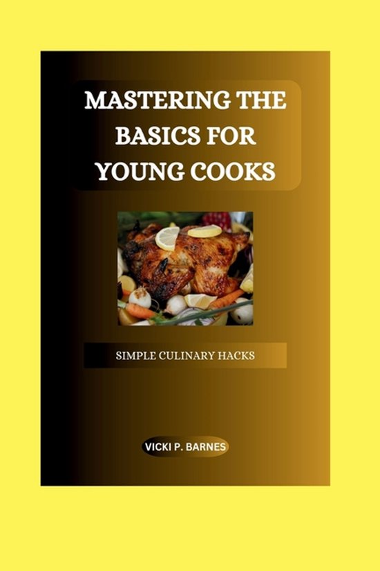 Mastering the Basics for Young Cooks - cover