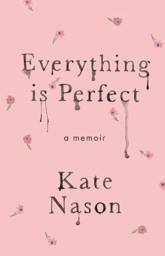 Everything is Perfect - A Memoir - cover