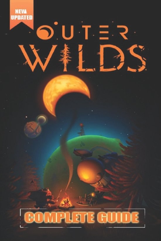 Outer Wilds Complete Guide and Walkthrough [Updated and Expa ... - cover