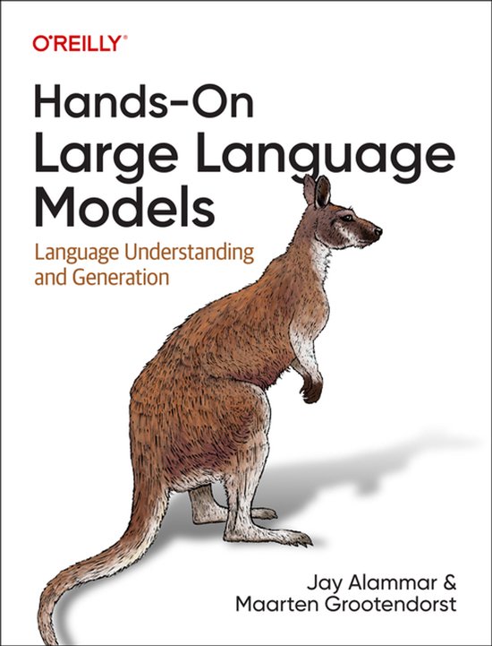 Hands-On Large Language Models: Language Understanding and Generation