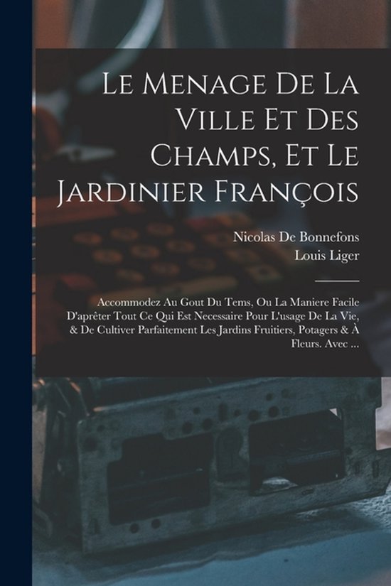 Le Menage De La Ville Et Des Champs, Et Le Jardinier Franço ... - cover
