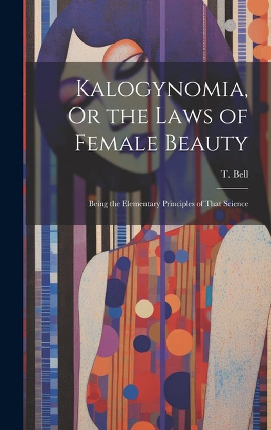 Kalogynomia, Or the Laws of Female Beauty - cover