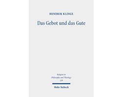 Religion in Philosophy and Theology- Das Gebot und das Gute