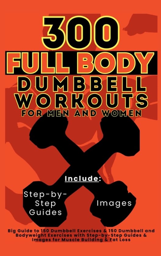 300 Full Body Dumbbell Workouts Book for Men and Women - cover