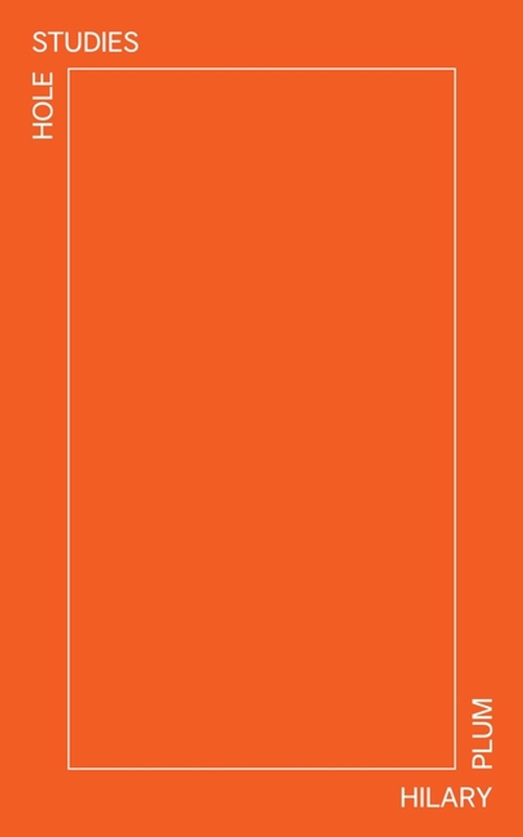 Hole Studies van Hilary Plum