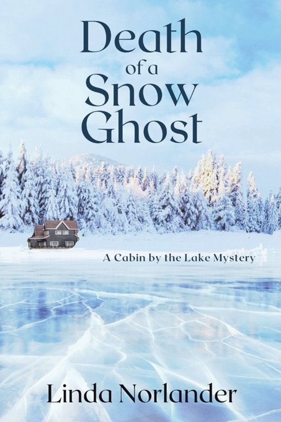 A Cabin by the Lake Mystery- Death of a Snow Ghost - cover