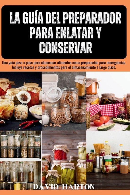 La guía del preparador para enlatar y conservar