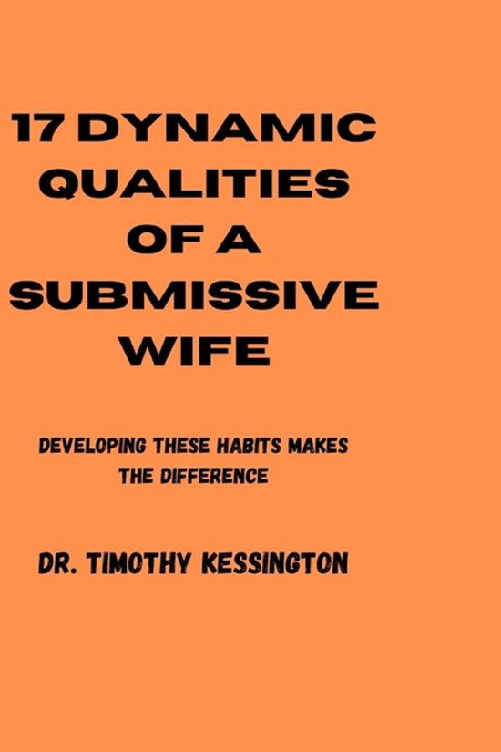 17 Dynamic Qualities of a Submissive Wife - cover