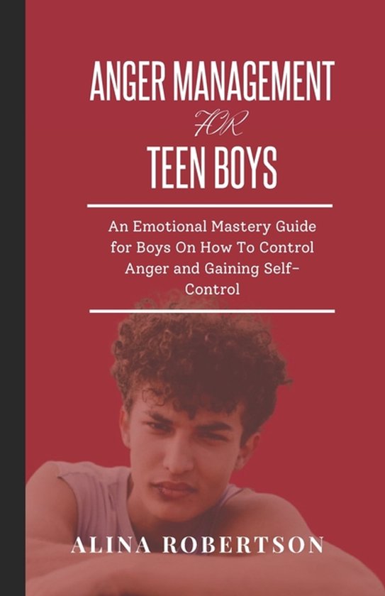 Anger Management for Teen Boys - cover