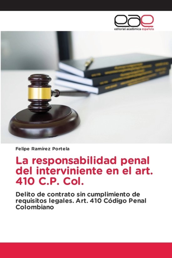 La responsabilidad penal del interviniente en el art. 410 C. ... - cover