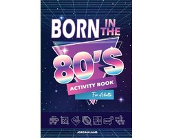 Born in the X0s Adult Activity Books- Born in the 80s Activity Book for Adults