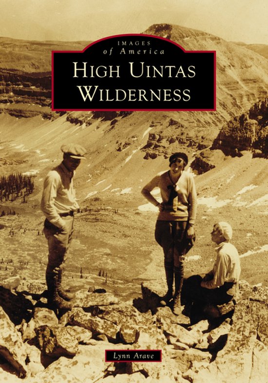 Images of America- High Uintas Wilderness - cover
