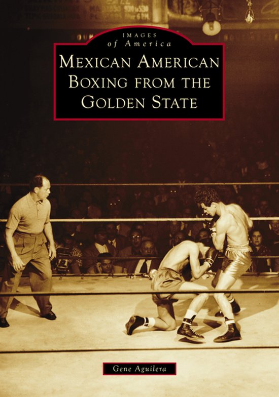 Images of America- Mexican American Boxing from the Golden S ... - cover