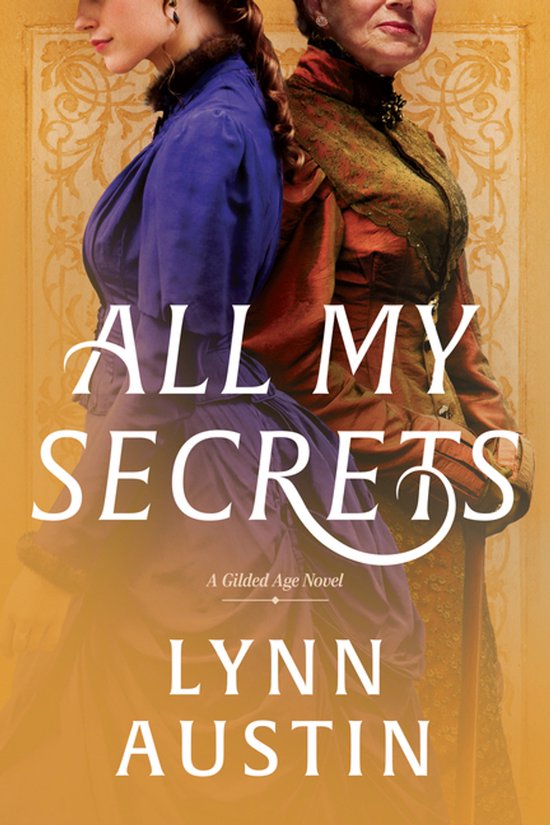 All My Secrets: A Historical Romance Set in Gilded Age New Y ... - cover