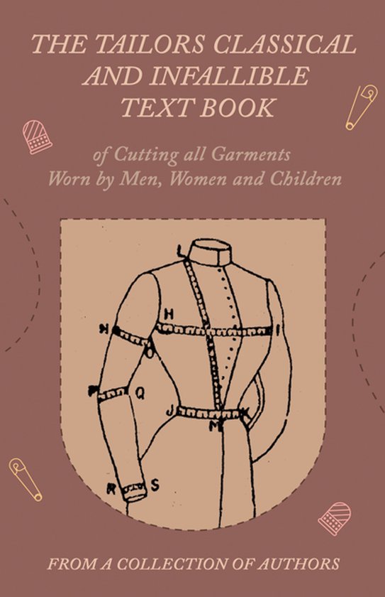 The Tailors Classical and Infallible Text Book of Cutting al ... - cover