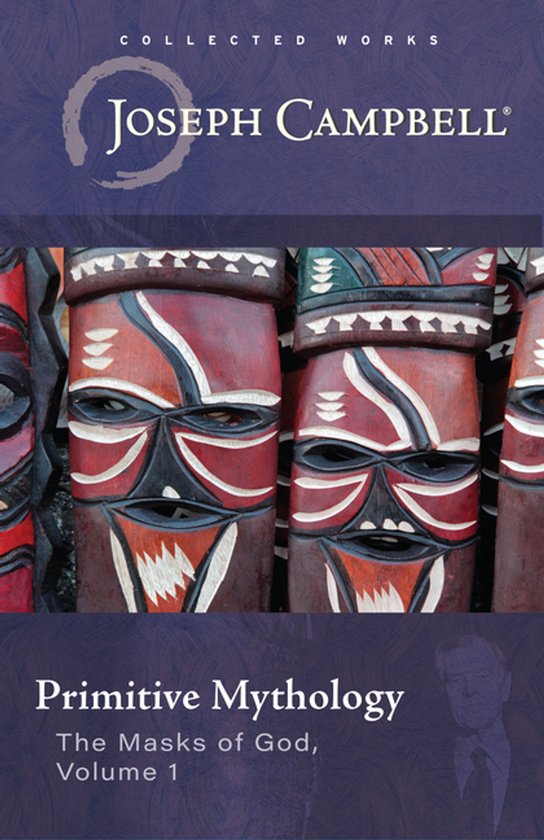 Masques tribaux colorés en bois avec des traits du visage détaillés et des motifs. Texte : Collected Works Joseph Campbell Primitive Mythology The Masks of God, Volume 1.