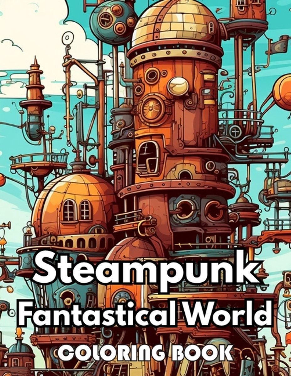 Steampunk Fantastical World Coloring Book van Kellie Wilson