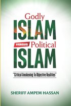 Godly Islam versus Political Islam