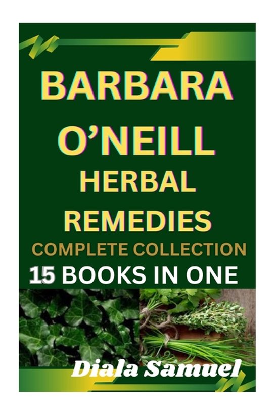 Barbara O'Neill Herbal Remedies Complete Collection - cover