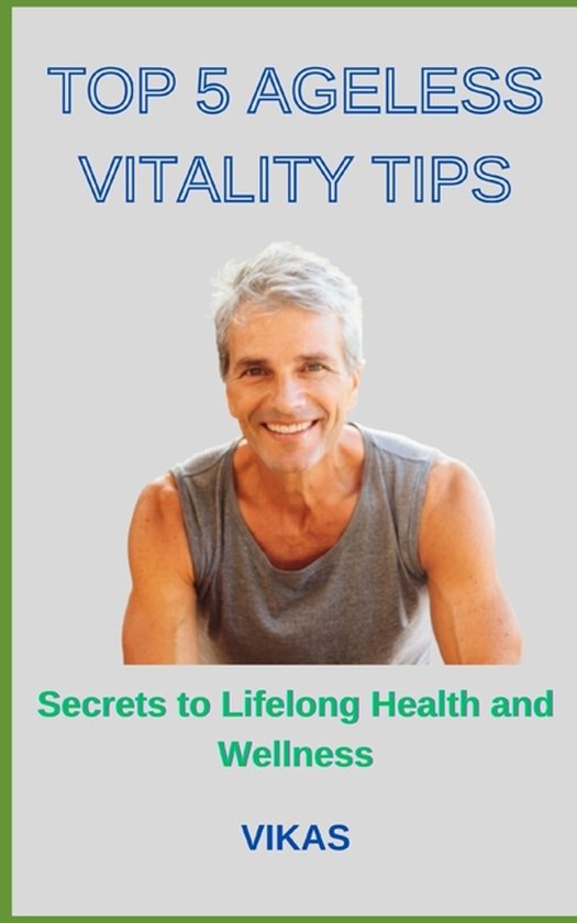 Top 5 Ageless Vitality Tips - cover
