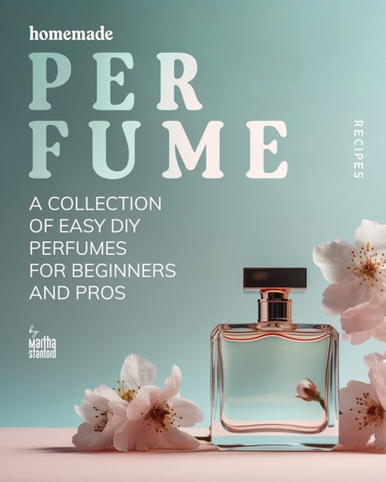 Homemade Perfume Recipes