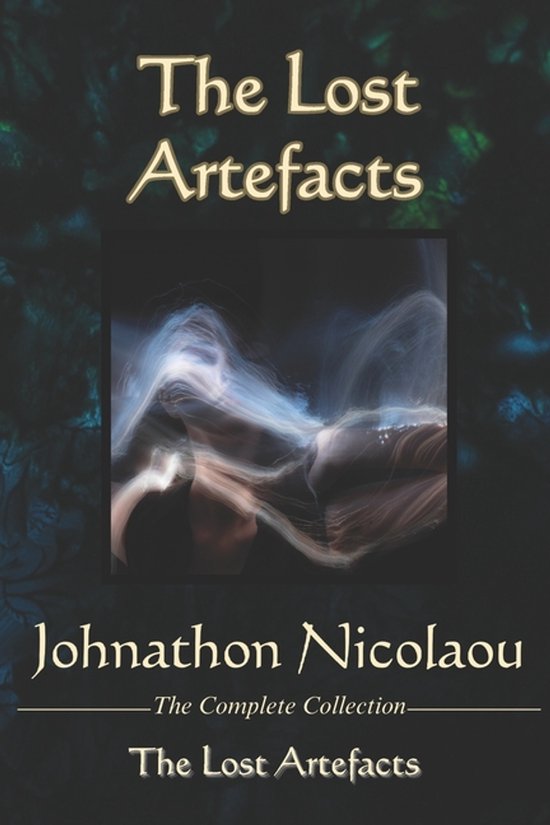 The Lost Artefacts-The Lost Artefacts - The Complete Collect ... - cover