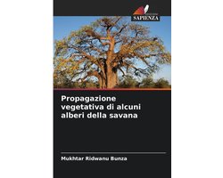 Propagazione vegetativa di alcuni alberi della savana