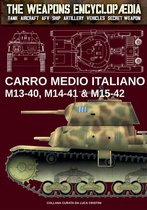 The Weapons Encyclopaedia- Carro Medio Italiano M13-40, M14-41 & M15-42