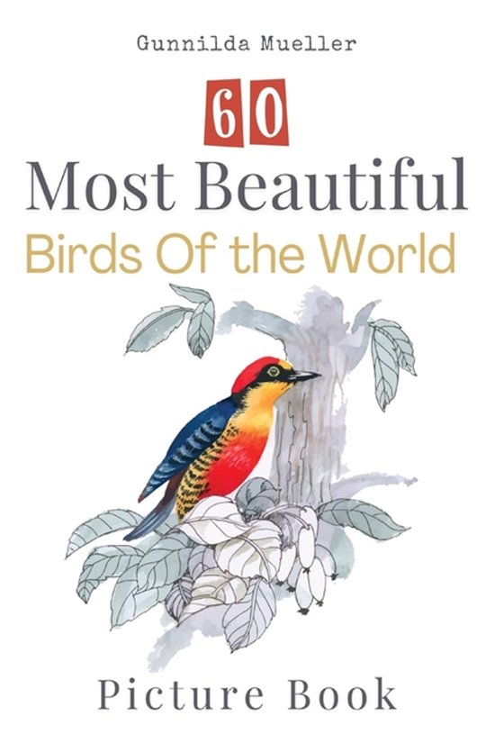 60 Most Beautiful Birds of the World Picture Book - cover