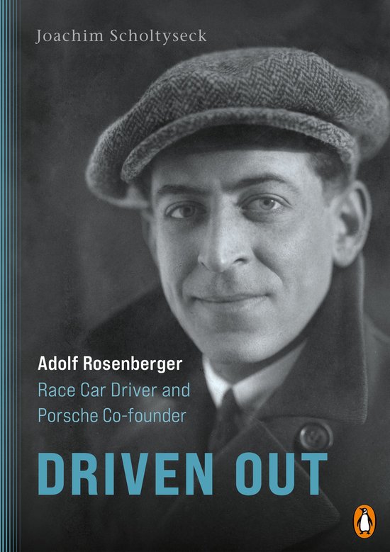 Driven Out - Adolf Rosenberger – Race Car Driver and Porsc ... - cover