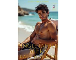 Kate Hofman Legacy Collection - Single Father Seeks...
